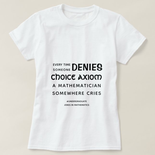 Choice Axiom - Math Fundamentals Funny T-Shirt (Design devant)