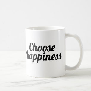 Choisir le bonheur   Slogan Mug   or or or