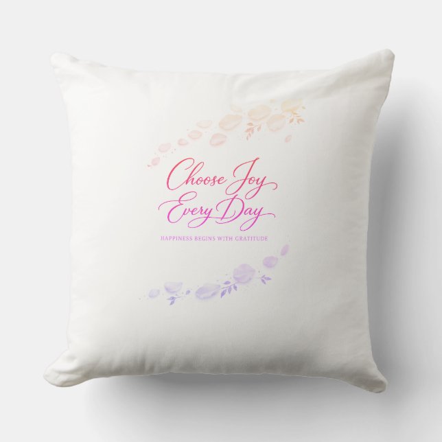 Choisissez la joie chaque jour Coussin de jet (Recto)