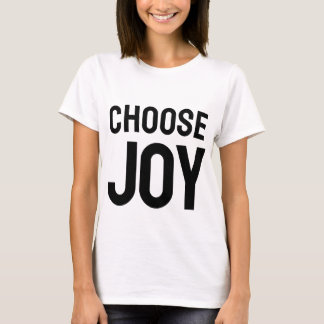 Choisissez la Joie Quotidienne | T-Shirt de Bonheu