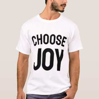 Choisissez la Joie Quotidienne | T-Shirt Inspirant