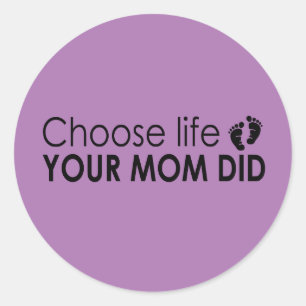 Choisissez la vie que votre mère a fait Stickers