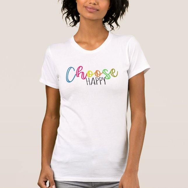 Choisissez le T-Shirt Joyeux (Devant)