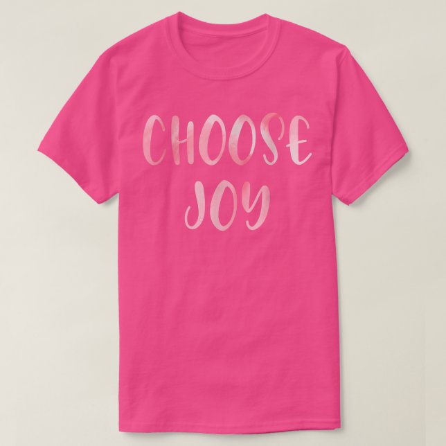 Choose Joy Happy Choose Joy T-shirt (Design devant)