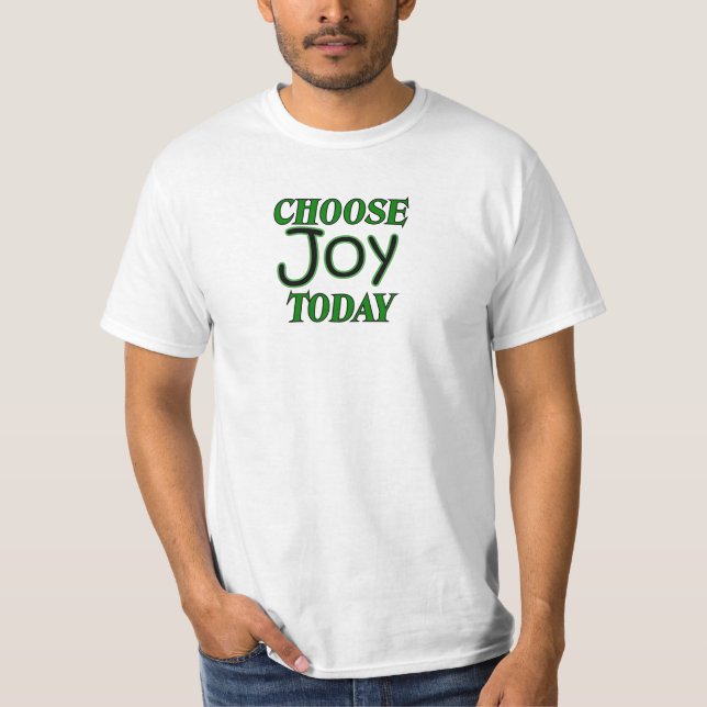 Choose Joy Today - T-Shirt (Devant)