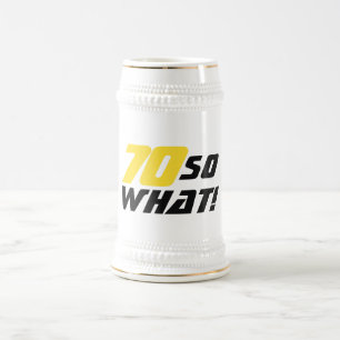 Chope À Bière 70 Et alors Typographie drôle 70e anniversaire