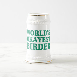 Chope À Bière Birder d'Okayest du monde