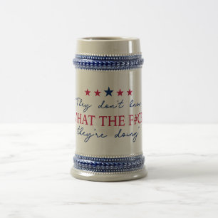 Chope À Bière Citation drôle « Ils ne savent pas ce qu'ils font