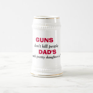 Chope À Bière GUNS, ne tuez pas les gens, DAD'S, avec joli da...