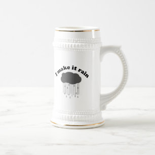 Chope À Bière Je le fais pleuvoir