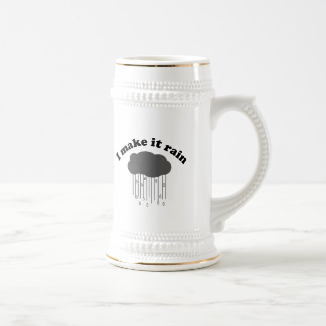 Chope À Bière Je le fais pleuvoir (Droite)