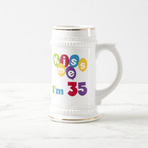 Chope À Bière Kiss Me I'm 35 Anniversaire T-shirts et GIfts