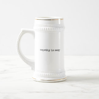 Chope À Bière L'Empathie Est Sexy, Stein
