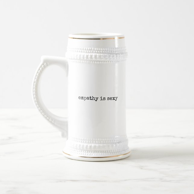 Chope À Bière L'Empathie Est Sexy, Stein (Gauche)