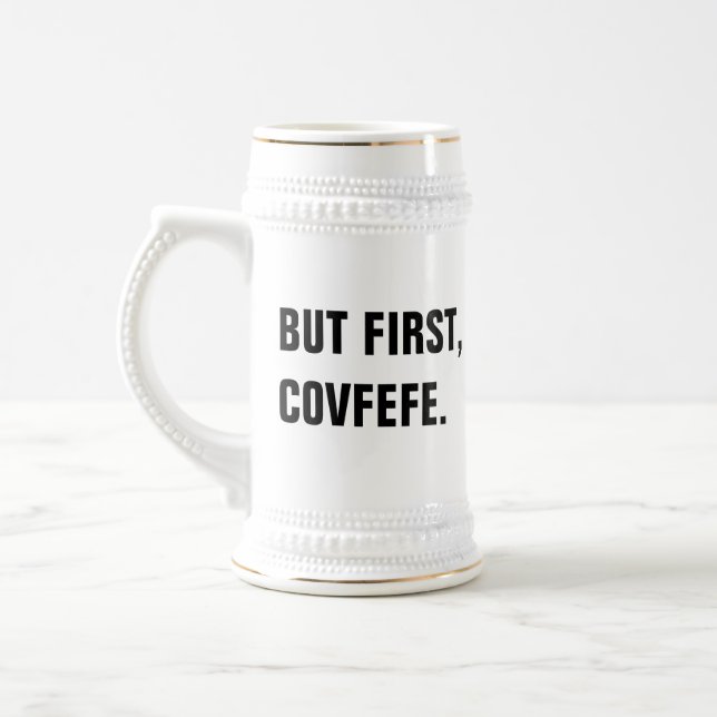 Chope À Bière Mais d'abord, Covfefe Stein (Gauche)