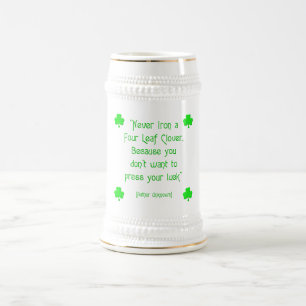 Chope À Bière Ne jamais repasser un trèfle à quatre feuilles....