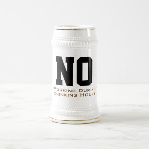 Chope À Bière Personnalisé Pas De Travail Pendant Les Heures De 