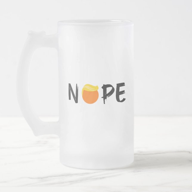 Chope Givrée Anti-Trump - Nope Edition II (Gauche)