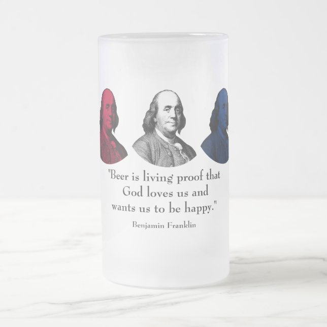 Chope Givrée Ben Franklin et citation -- Rouge, blanc, et bleu (Centre)