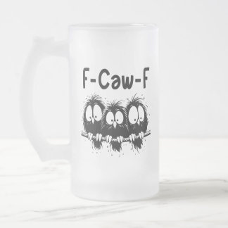 Chope Givrée Cadeaux de citation d'oiseau drôle F-Caw-F