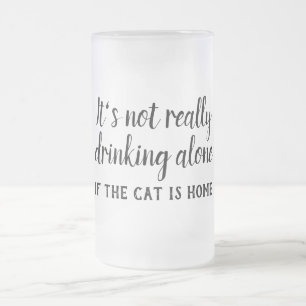 Chope Givrée Ce n'est pas vraiment boire seul chat drôle