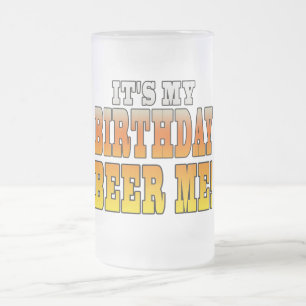 Chope Givrée C'est ma bière d'anniversaire je ! Plaisanterie
