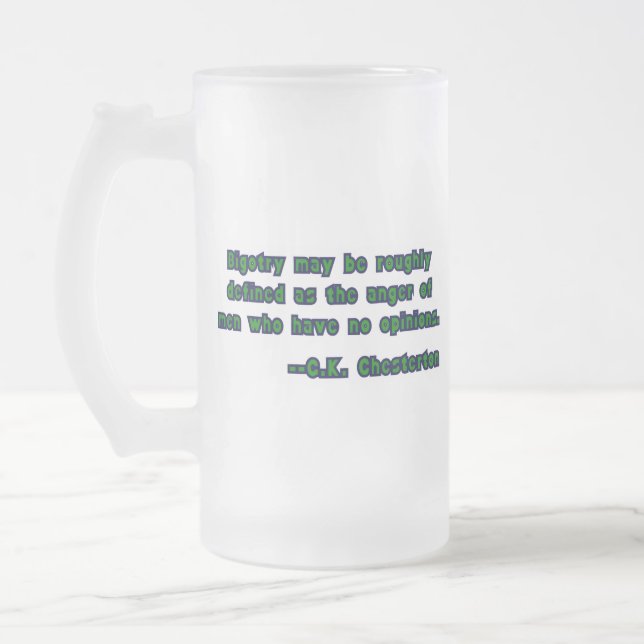 Chope Givrée Citation de G.K. Chesterton sur la bigoterie (Gauche)