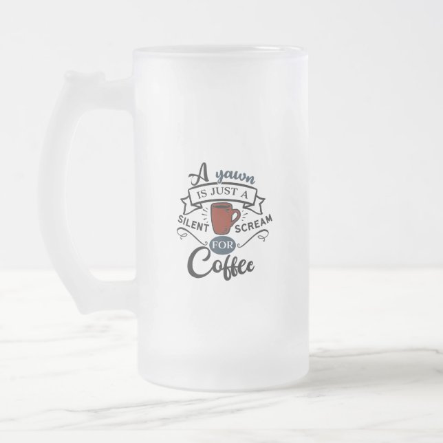 Chope Givrée Crier pour du Café (Gauche)