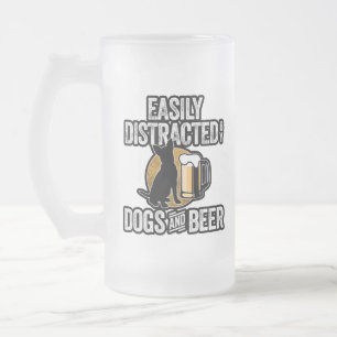 Chope Givrée Facilement distrait par les chiens et la bière