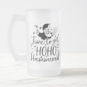Chope Givrée Il est temps d'avoir Ho Ho Hammered   XMAS Humour