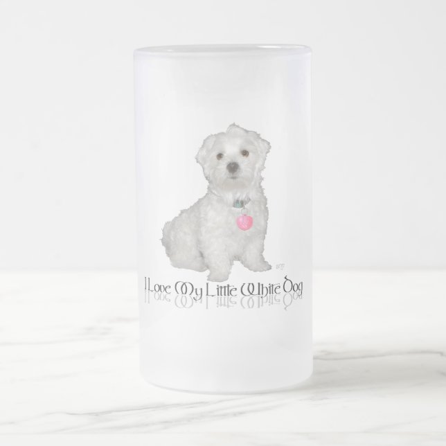 Chope Givrée J'adore mon petit chien blanc - Maltese ! (Centre)