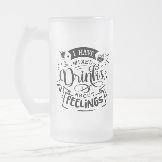 Chope Givrée J'Ai Des Boissons Mixtes À Propos Des Sentiments D (Gauche)