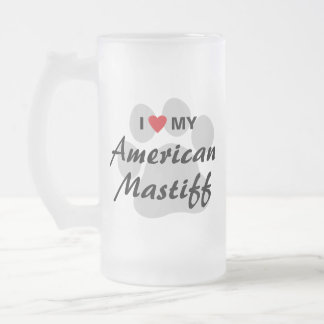 Chope Givrée J'aime (coeur) mon mastiff américain