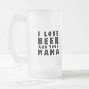 Chope Givrée J'aime la bière et ta maman