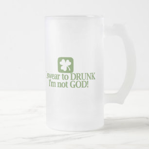 Chope Givrée Je jure à ivre je ne suis pas Dieu