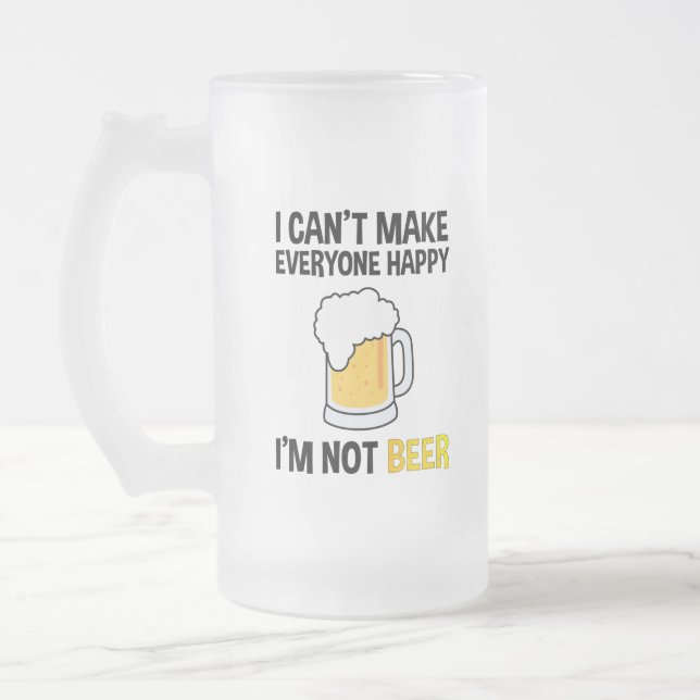 Chope Givrée Je ne peux pas rendre tout le monde heureux - Je n (Gauche)