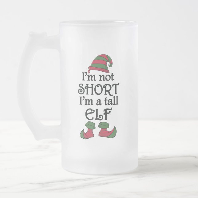 Chope Givrée Je ne suis pas Court Je suis un Grand Elfe (Gauche)