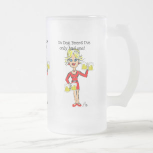 Chope Givrée JILLIE BLOND : "EN BIÈRES de CHIEN j'AI SEULEMENT