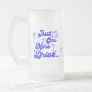 Chope Givrée Juste un verre de plus Texte rétro drôle