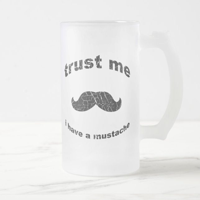 Chope Givrée Le Faites-moi confiance i ont une moustache (Droit)