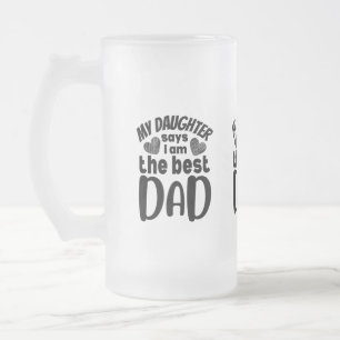 Chope Givrée Ma fille dit que je suis le meilleur papa-blanc ba