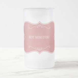 CHOPE GIVRÉE MEILLEURE MOM JAMAIS ! CHÂSSIS ROSE