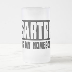 Chope Givrée Sartre est mon Homeboy
