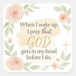 Christian Faith Quote Sticker – “When I Wake Up, I