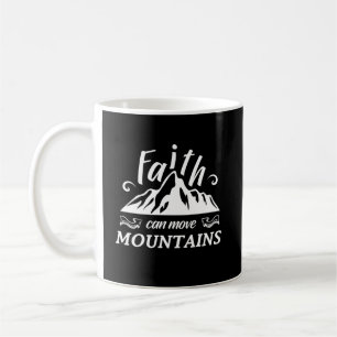 Christian Mug - La foi peut déplacer les montagnes