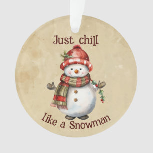Christmas Snowman Just Chill Citation amusante Aqu