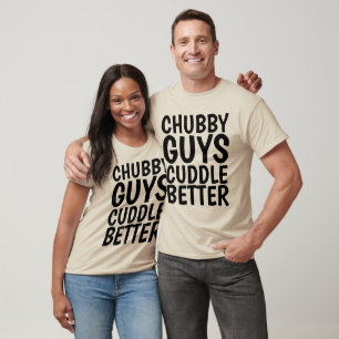 CHUBBY GUYS CUDDLE METTER Funny T-shirts hommes