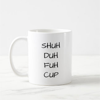 CHUH DUH FUH CUP| Mug de café amusant