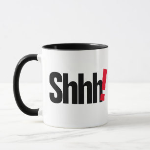 Chut... Soyez Tranquille Mug Drôle - Coupe Humoris
