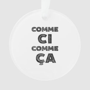 Ci de Comme, Comme Ca - Français drôle